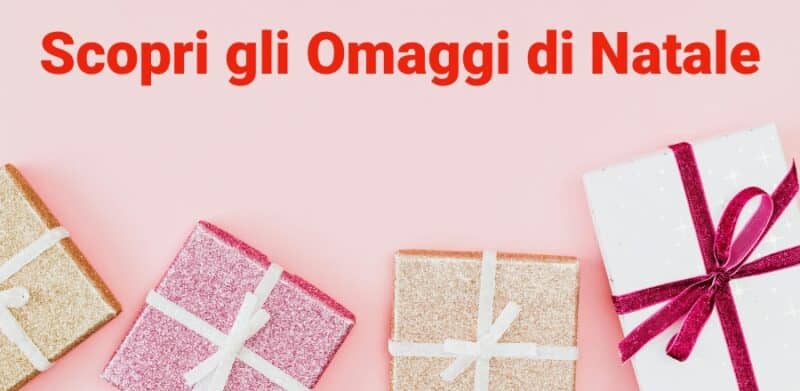 scopri gli Omaggi d Natale
